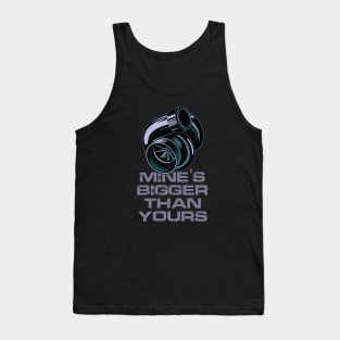 Mines Bigger Than Yours Turbo Design Tank Top